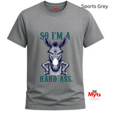 So I’m A Hard Ass Donkey T-Shirt – Funny Graphic Tee