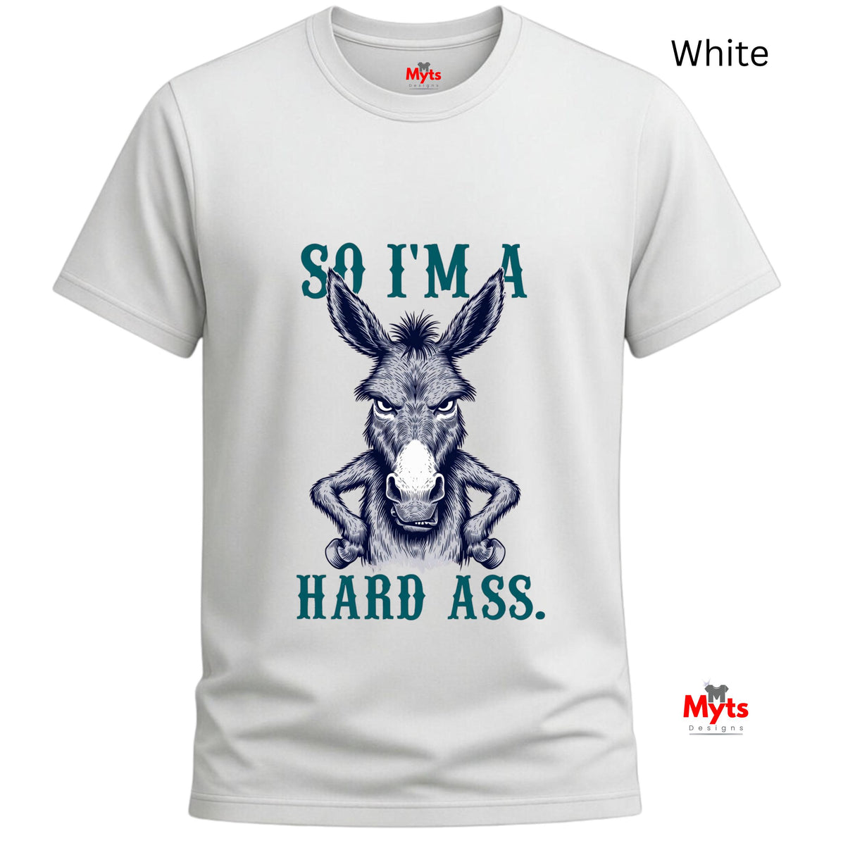 So I’m A Hard Ass Donkey T-Shirt – Funny Graphic Tee