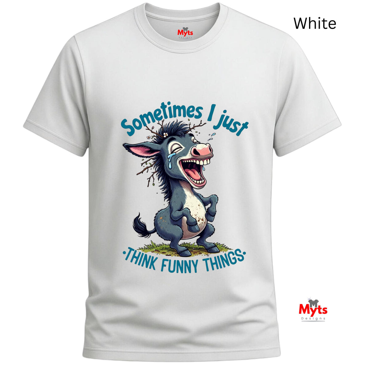 "Sometimes I Just Think Funny Things" Funny Donkey T-Shirt