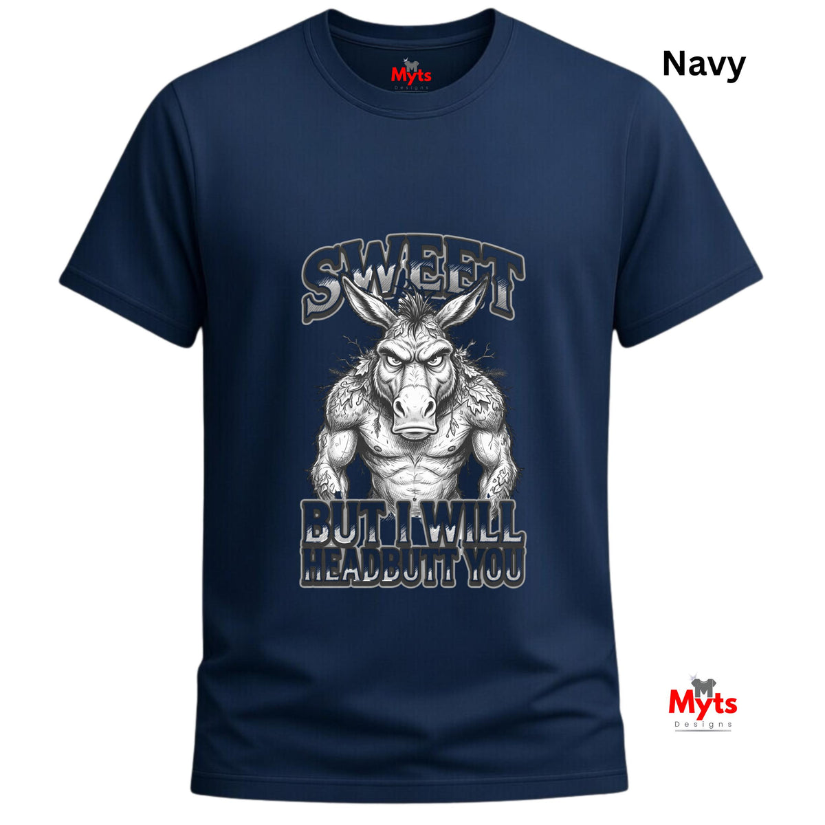 Sweet But I Will Headbutt You T-Shirt | Funny Donkey Graphic Tee