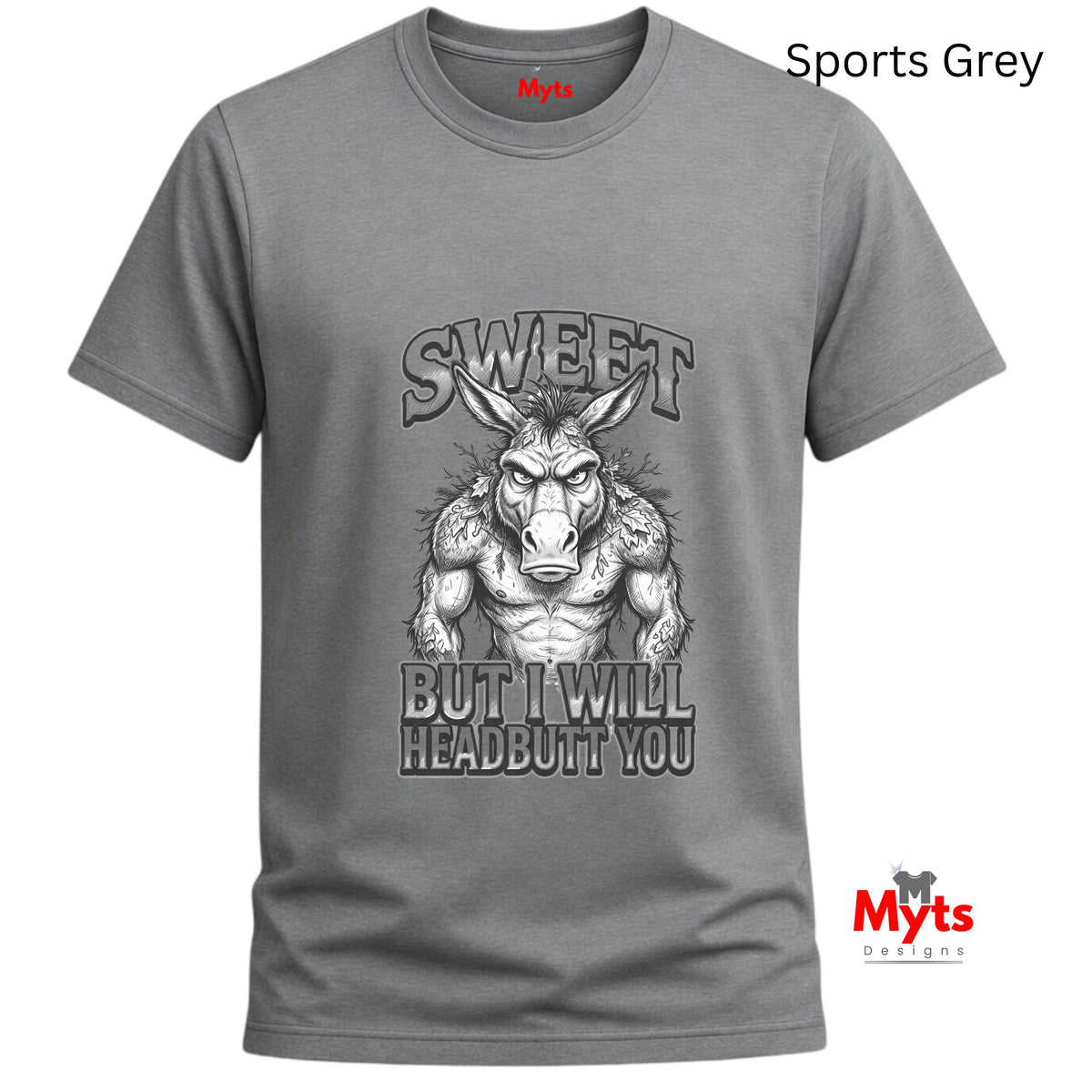 Sweet But I Will Headbutt You T-Shirt | Funny Donkey Graphic Tee