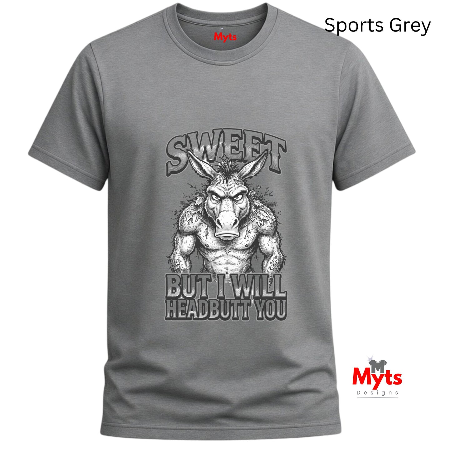Sweet But I Will Headbutt You T-Shirt | Funny Donkey Graphic Tee