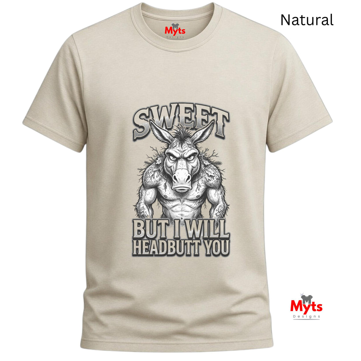 Sweet But I Will Headbutt You T-Shirt | Funny Donkey Graphic Tee