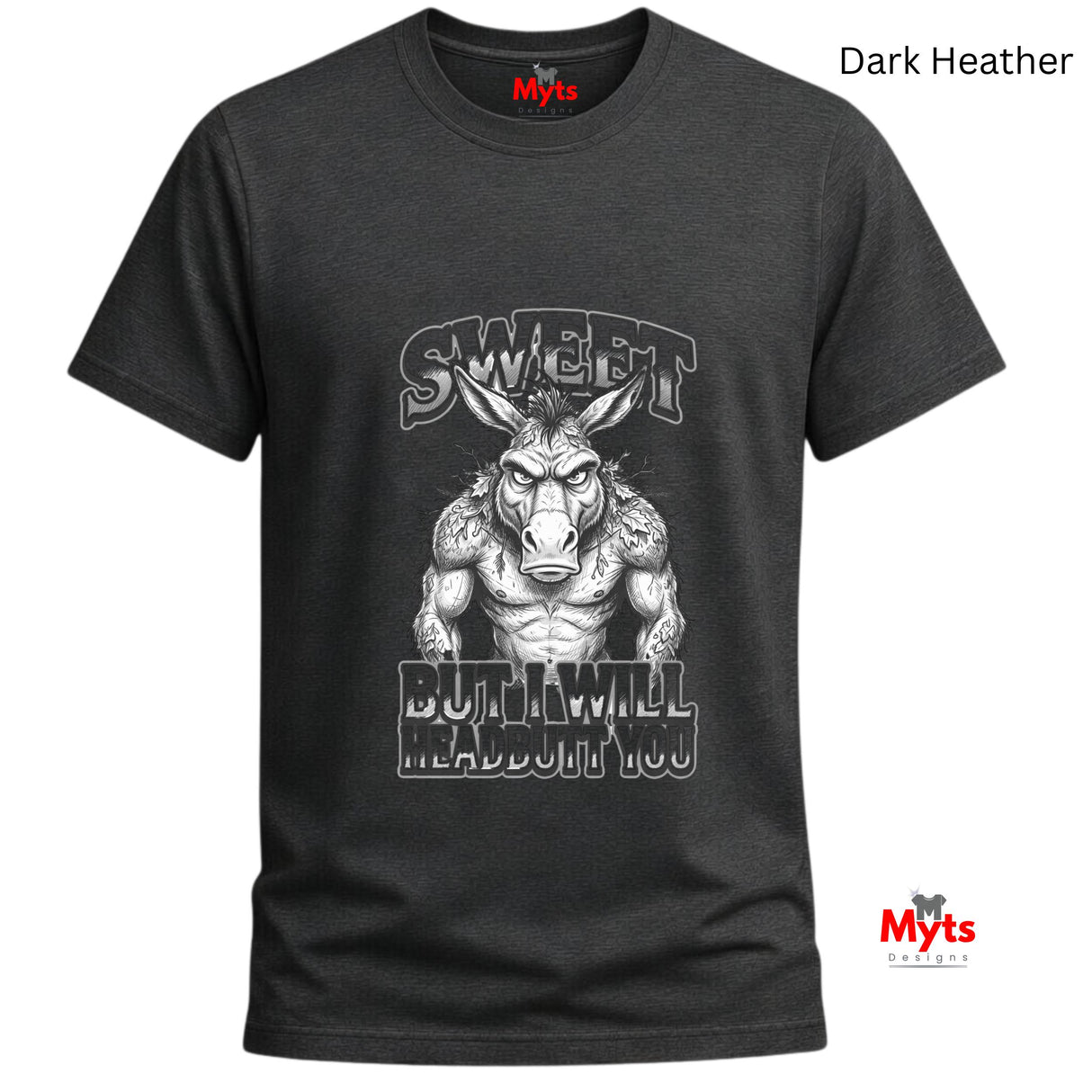 Sweet But I Will Headbutt You T-Shirt | Funny Donkey Graphic Tee