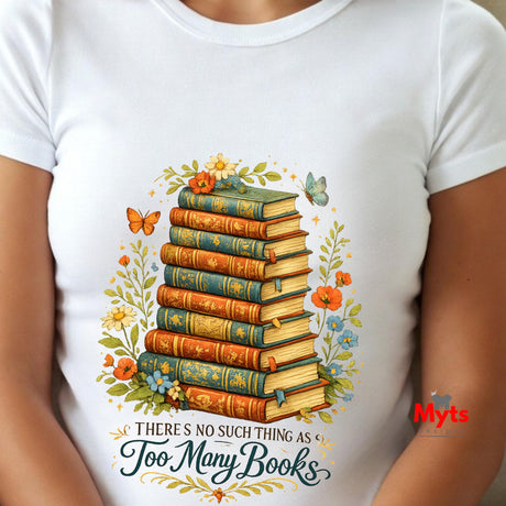 White t-shirt with a design of stacked books and flowers, featuring the text 'There's no such thing as too many books'.