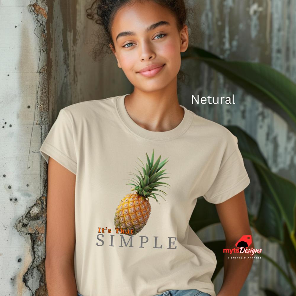 It's That Simple, Tropical Pineapple T-shirt ,Summer Vibes, Vacation Shirt, Beach Wear, Fruit Shirt,unisex Shirt