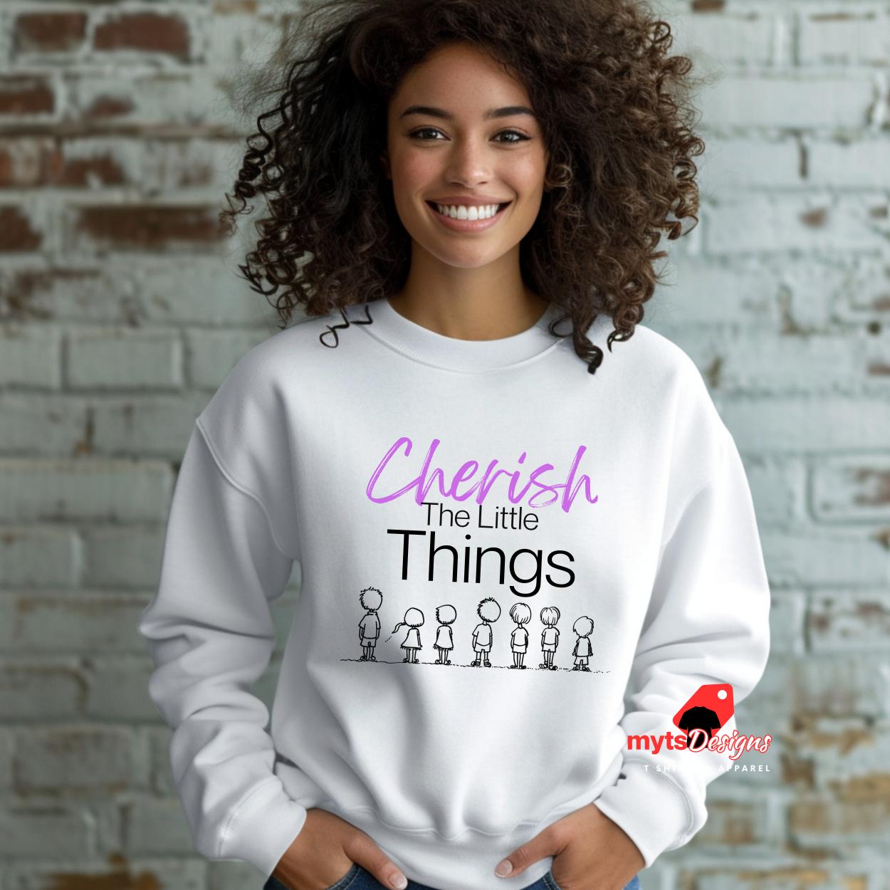 Mom Sweatshirt "Cherish The Little Things" ,Cozy Mother's Day Gift, Comfy Graphic Pullover for MomMumma Sweatshirt,  Mum Life Jumper