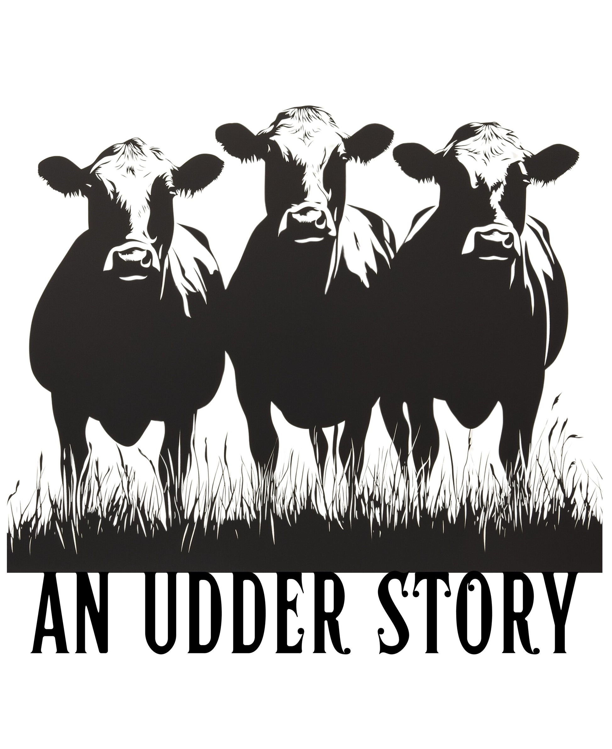 Black silhouette of three cows with 'An Udder Story' text on a white background