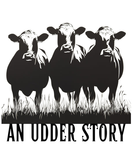 Black silhouette of three cows with 'An Udder Story' text on a white background