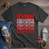 It's That Simple Motivational T-Shirt