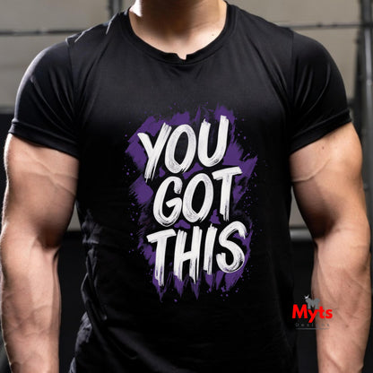 You Got This Motivational T-Shirt – Positive Mindset Graphic Tee