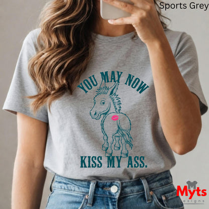 You May Now Kiss My Ass Funny Donkey Graphic T-Shirt