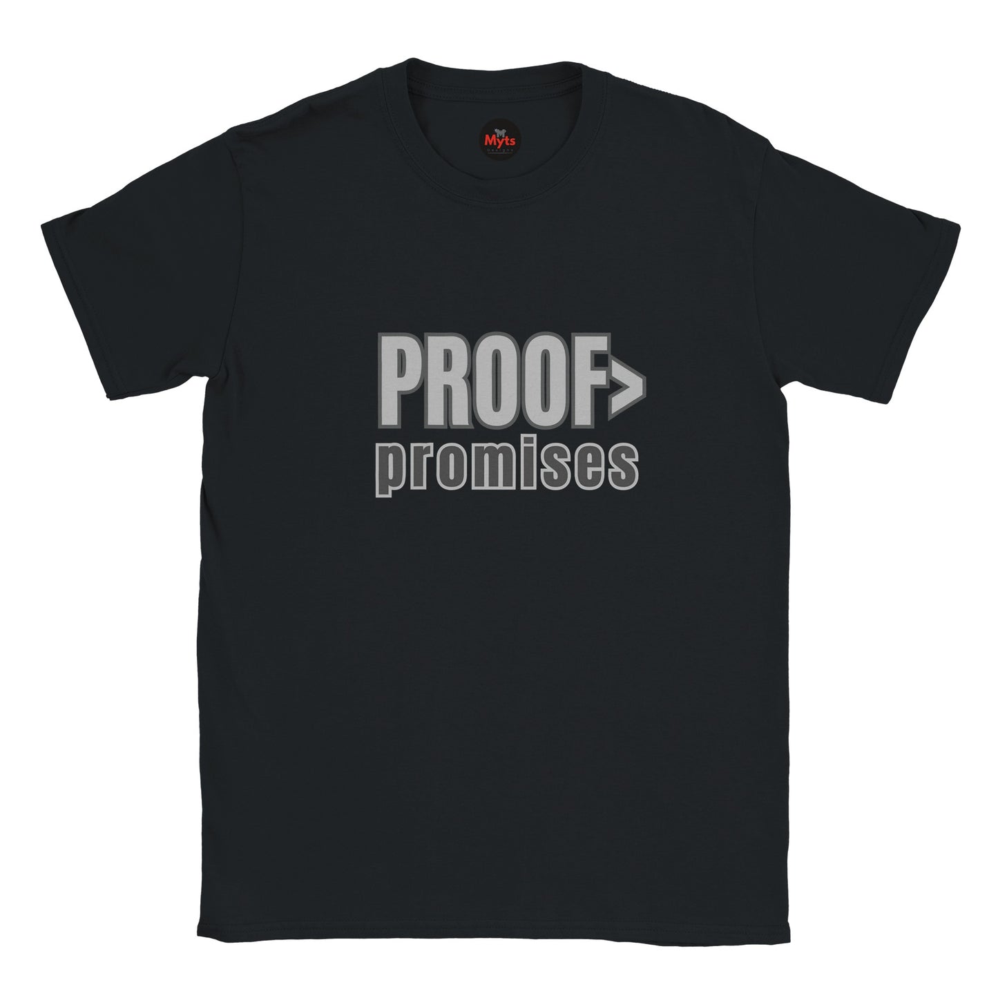 Proof Over Promises minimalist typography T-shirt in black unisex statement tee