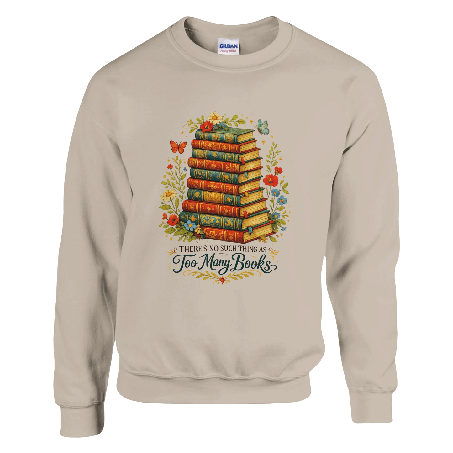 Sand sweatshirt featuring vintage stacked books artwork with floral accents and “There’s No Such Thing As Too Many Books” text.