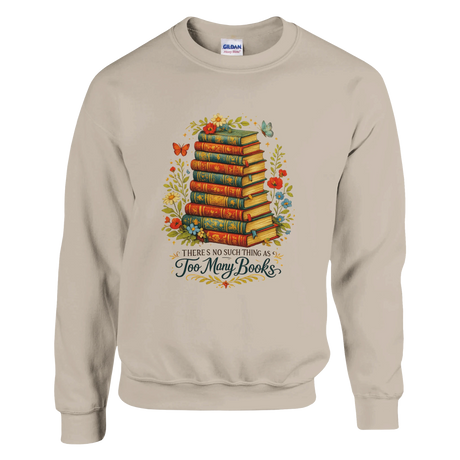 Sand sweatshirt featuring vintage stacked books artwork with floral accents and “There’s No Such Thing As Too Many Books” text.