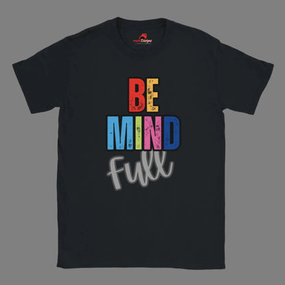 Be Mindfull