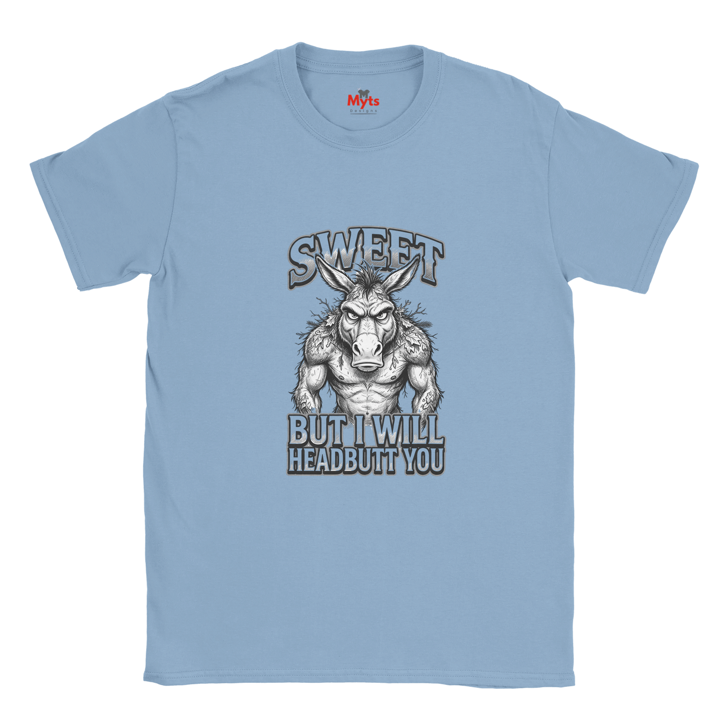 Light Blue unisex t-shirt featuring a muscular donkey graphic with “Sweet But I Will Headbutt You” slogan by MytsDesigns.