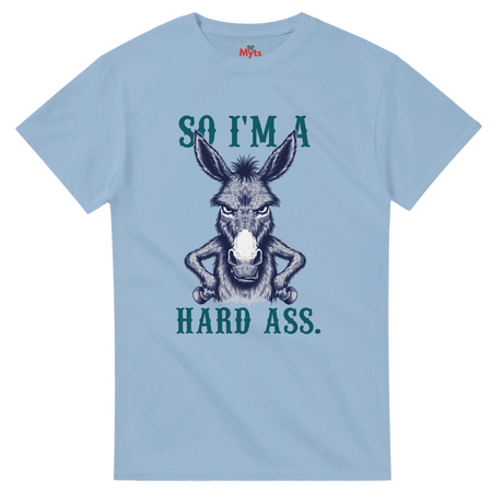 Light Blue T-shirt with a cartoon donkey with the quote SO I'M A HARD ASS