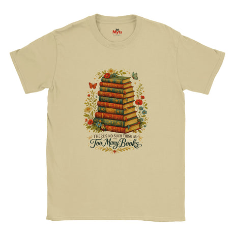 Natural t-shirt with a graphic of stacked books and floral elements, featuring the text 'There's no such thing as too many books'.