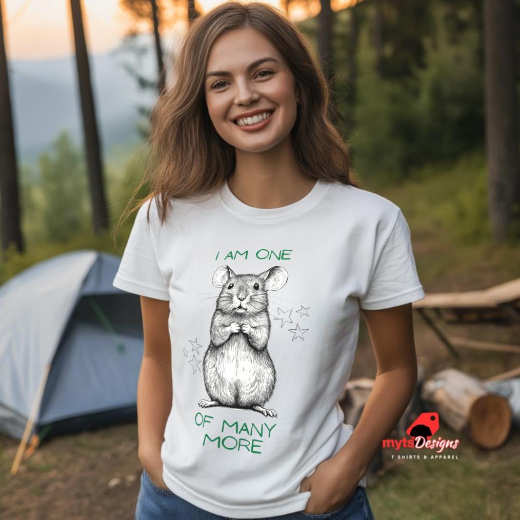 Funny Mouse T-Shirt - "I Am One Of Many More" - Cute Animal Graphic Tee