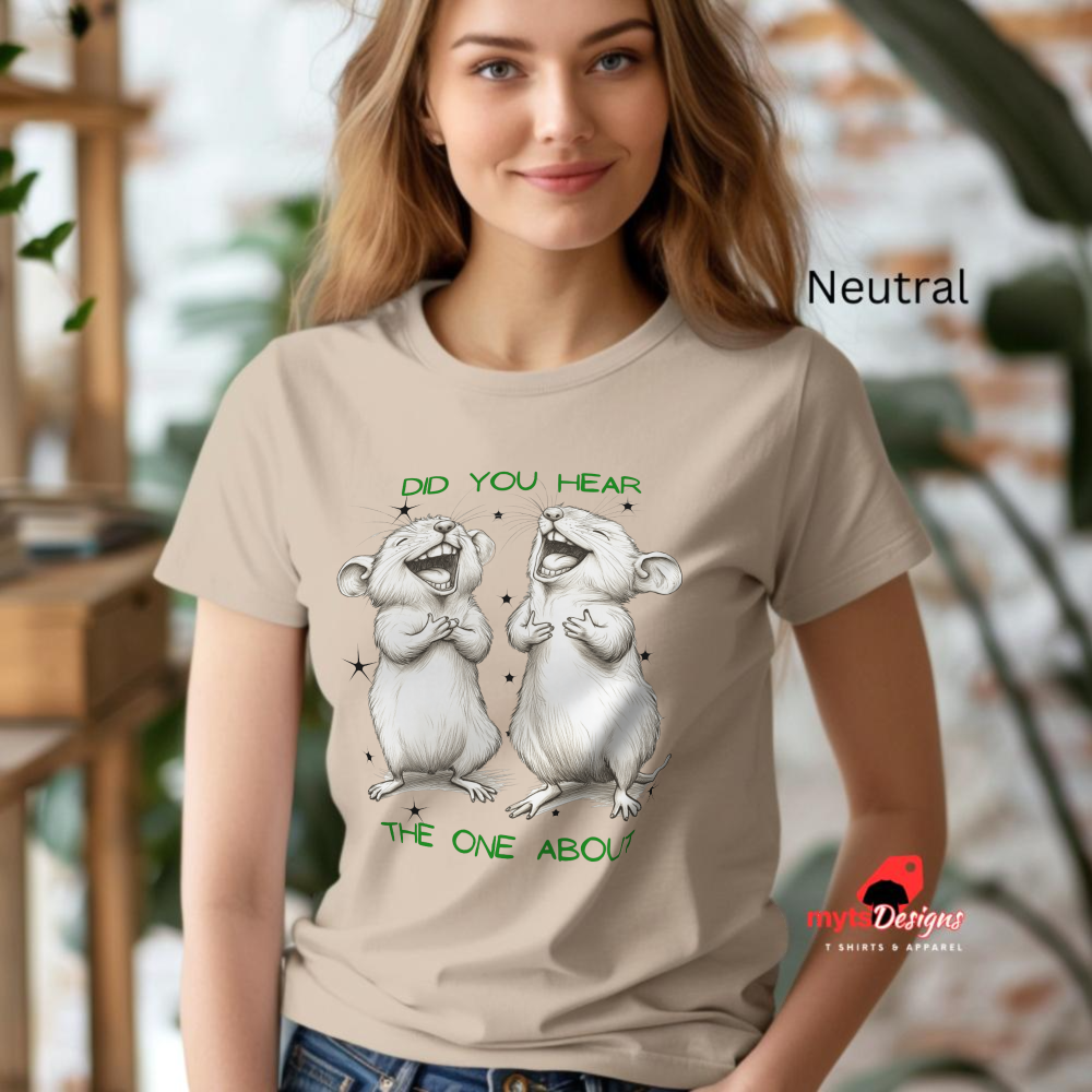 Funny Mouse Shirt, Did You Hear The One About T-shirt