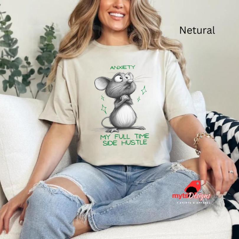 Anxiety My Full Time Side Hustle T-Shirt - Funny Anxious Mouse Graphic Tee