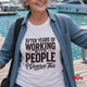 Funny Retirement T-Shirt – After Years of Working With People