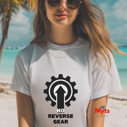 No Reverse Gear Motivational T-Shirt – Driven Mindset Tee